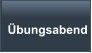 Übungsabend
