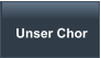 Unser Chor