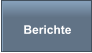 Berichte